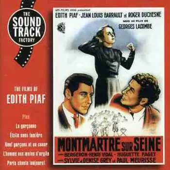 CD Edith Piaf: The Films Of Edith Piaf - Montmartre Sur Seine
