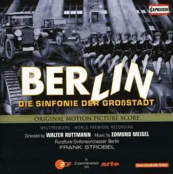 CD Edmund Meisel: Berlin - Die Sinfonie Der Großstadt: Original Motion Picture Score