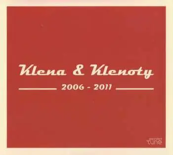 Klena & Klenoty: 2006-2011
