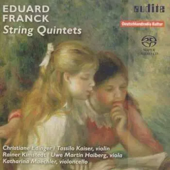 SACD Eduard Franck: Streichquintette Opp.15 & 51