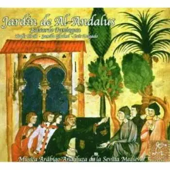 CD Eduardo Paniagua: Jardín De Al-Andalus. Música Arabigo-Andaluza De La Sevilla Medieval