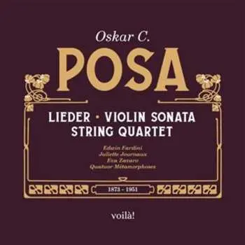 2CD Edward & Juli... Fardini: Oskar C. Posa: Lieder, Violin Sonata