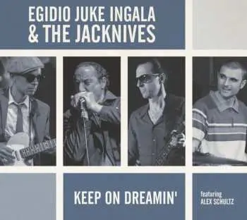 CD Egidio Juke Ingala & The Jacknives: Keep On Dreamin'