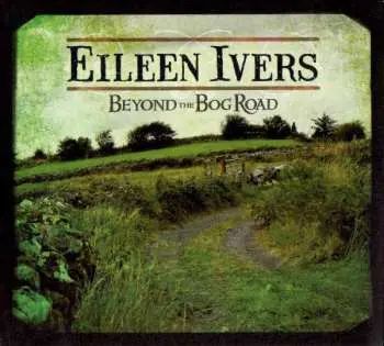 CD Eileen Ivers: Beyond The Bog Road