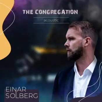 CD Einar Solberg: The Congregation (Acoustic) LTD