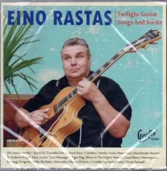 CD Eino Rastas: Twilight Guitar Songs And Rocks