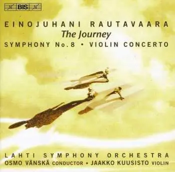 CD Einojuhani Rautavaara: Symphony No. 8 'The Journey' • Violin Concerto