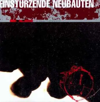 LP Einstürzende Neubauten: Zeichnungen Des Patienten O.T. (Drawings Of Patient O.T.)