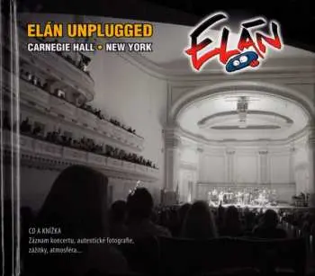 CD Elán: Elán Unplugged (Carnegie Hall • New York)