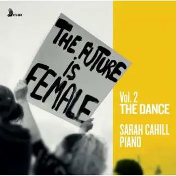 CD Elisabeth-claude Jacquet De La Guerre: Sarah Cahill - The Future Is Female Vol.2 "the Dance"