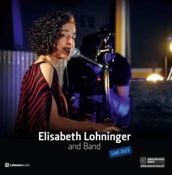 LP Elisabeth Lohninger: Elisabeth Lohninger And Band - Live (180g)