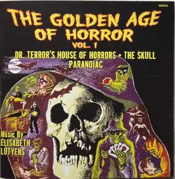CD Elisabeth Lutyens: The Golden Age Of Horror Vol. 1 (Dr. Terror's House Of Horrors / The Skull / Paranoiac) LTD