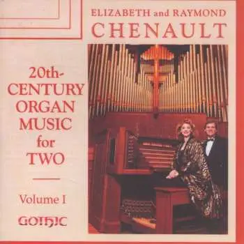 CD Elizabeth Chenault: 20th Century Organ Music For Two - Volume 1