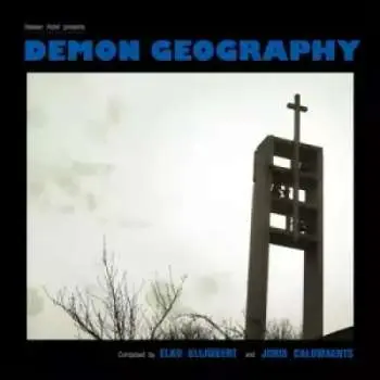 LP Elko Blijweert: Demon Geography