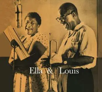 Ella & Louis: The Complete - Ella Fitzgerald, Louis Armstrong