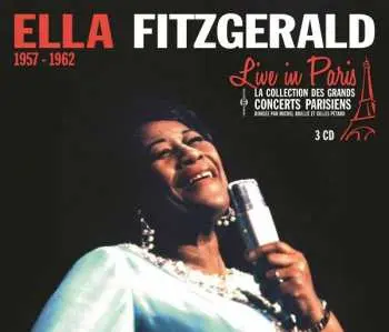 3CD Ella Fitzgerald: Live In Paris 1957-1962