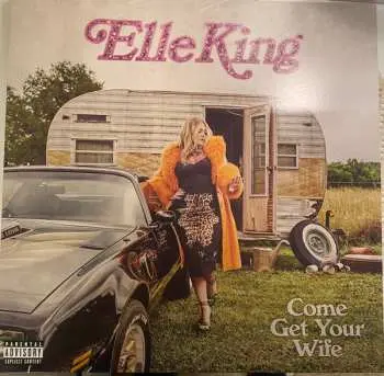 LP Elle King: Come Get Your Wife