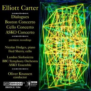 CD Elliott Carter: Dialogues / Boston Concerto / Cello Concerto / Asko Concerto