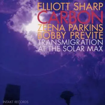CD Elliott Sharp: Transmigration At The Solar Max