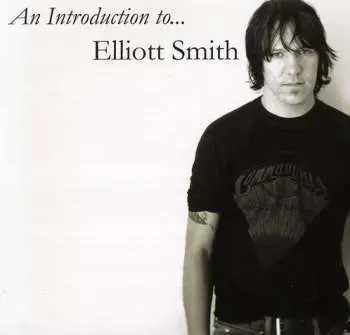 CD Elliott Smith: An Introduction To...