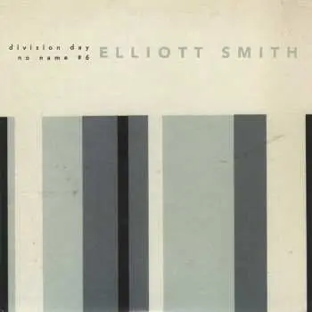 SP Elliott Smith: Division Day / No Name #6