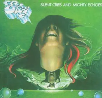 CD Eloy: Silent Cries And Mighty Echoes