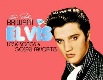 2CD Elvis Presley: Brilliant Elvis Love Songs & Gospel Favourites