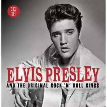 3CD Elvis Presley: Elvis Presley And The Original Rock 'N' Roll Kings