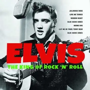 2LP Elvis Presley: The King Of Rock 'N' Roll