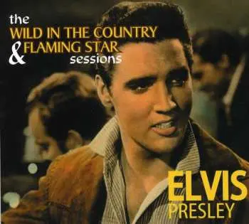 CD Elvis Presley: The Wild In The Country & Flaming Star Sessions