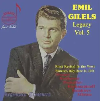 CD Emil Gilels: Legacy Vol. 5 - First Recital In The West