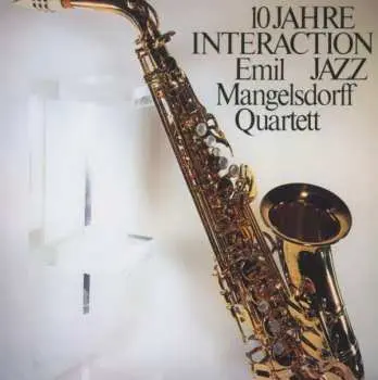 CD Emil Mangelsdorff Quartett: 10 Jahre Interaction Jazz