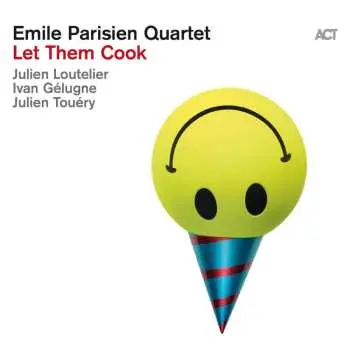 CD Emile Parisien Quartet: Let Them Cook