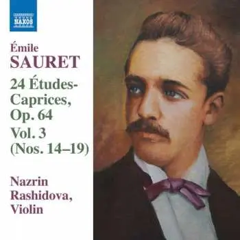 CD Émile Sauret: 24 Etudes-Caprices, Op. 64 Vol. 3 (Nos. 14-19)