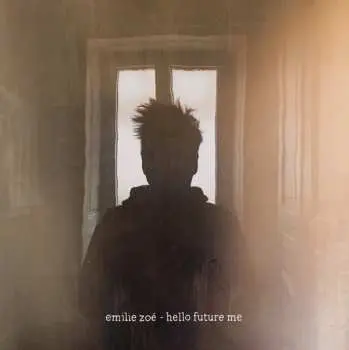 LP Emilie Zoé: Hello Future Me