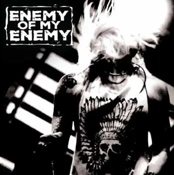 LP Enemy Of My Enemy: Enemy Of My Enemy