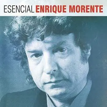 2CD Enrique Morente: Esencial Enrique Morente