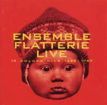 CD Ensemble Flatterie Live: 14 Golden Hits 1228 - 1767