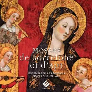 CD Ensemble Gilles Binchois: Messes de Barcelone Et D'Apt