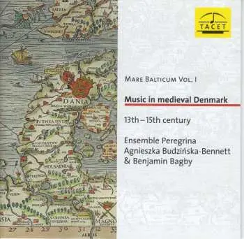 CD Ensemble Peregrina: Mare Balticum Vol. 1 - Music In Medieval Denmark