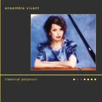 CD Ensemble Vivant: Classical Potpourri