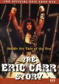 DVD Eric Carr: The Eric Carr Story: Inside The Tale Of The Fox