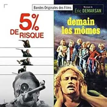 CD Eric Demarsan: 5% De Risque / Demain Les Mômes (Bandes Originales Des Films) LTD