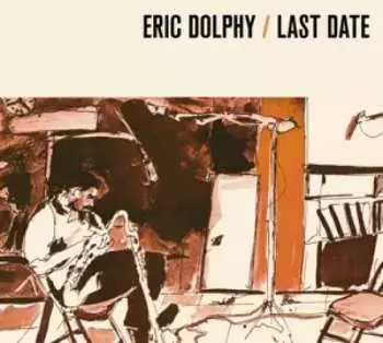 CD Eric Dolphy: Last Date
