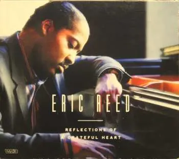 CD Eric Reed: Reflections Of A Grateful Heart