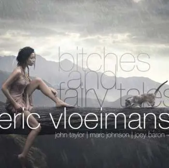 CD Eric Vloeimans: Bitches And Fairy Tales