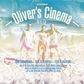 CD Eric Vloeimans: Oliver's Cinema - Act 2