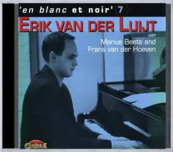 CD Erik van Der Luijt: En Blanc Et Noir 7