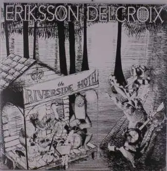 LP Eriksson Delcroix: The Riverside Hotel