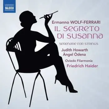 CD Ermanno Wolf-Ferrari: Il Segreto Di Susanna; Serenade For Strings